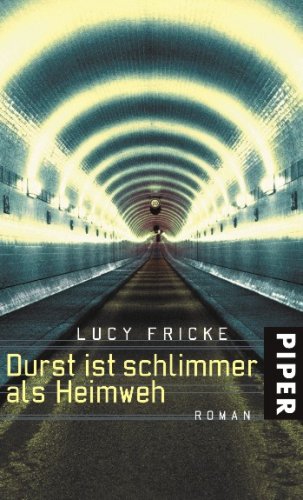 Durst ist schlimmer als Heimweh