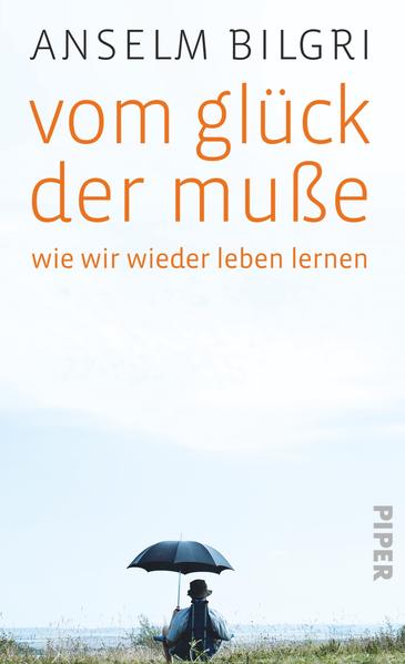 Vom Glück der Muße