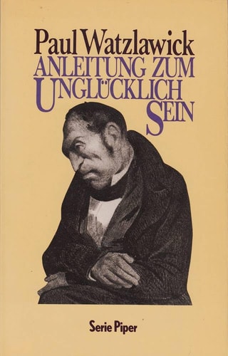 Anleitung zum Unglücklichsein