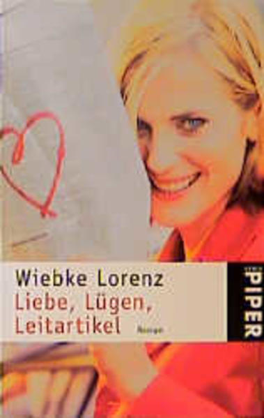 Liebe, Lügen, Leitartikel