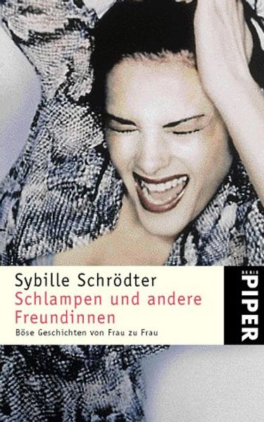 Schlampen und andere Freundinnen