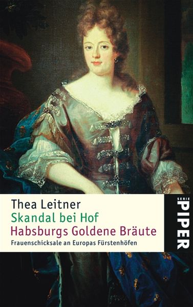 Skandal bei Hof - Habsburgs Goldene Bräute