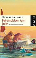 Daheimbleiben kann jeder