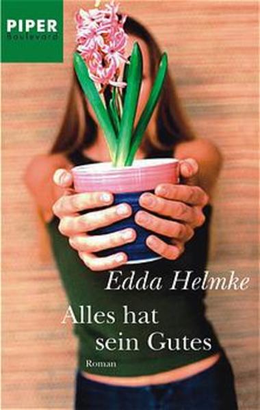 Alles hat sein Gutes