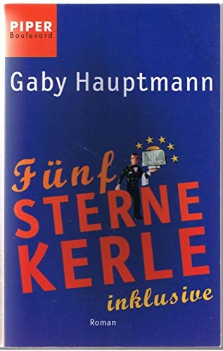 Fünf-Sterne-Kerle inklusive: Roman