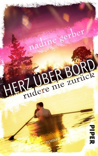 Herz über Bord - Rudere nie zurück
