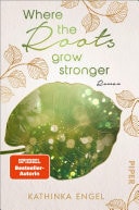 Where The Roots Grow Stronger