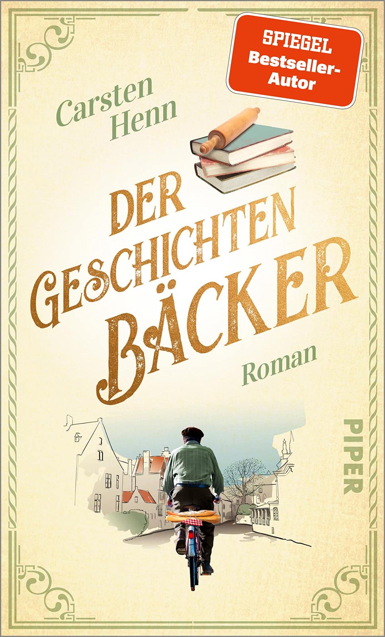 Der Geschichtenbäcker: Roman | Nach "Der Buchspazierer": der berührende neue Roman über die Kunst sich selbst zu lieben, wie man ist