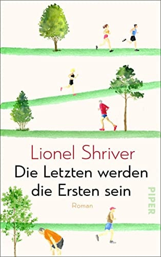 Die Letzten werden die Ersten sein: Roman