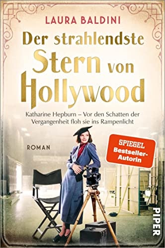 Der strahlendste Stern von Hollywood (Bedeutende Frauen, die die Welt verändern 12): Katharine Hepburn – Vor den Schatten der Vergangenheit floh sie ins Rampenlicht