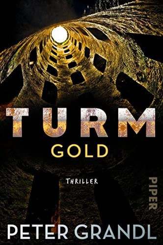 Turmgold (Die Turm-Reihe 2): Thriller