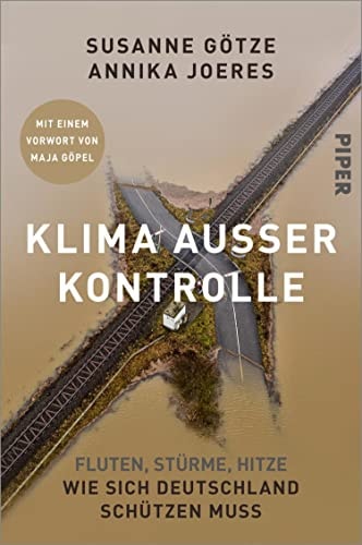 Klima außer Kontrolle: Fluten, Stürme, Hitze – Wie sich Deutschland schützen muss