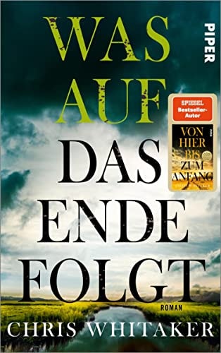Was auf das Ende folgt: Roman