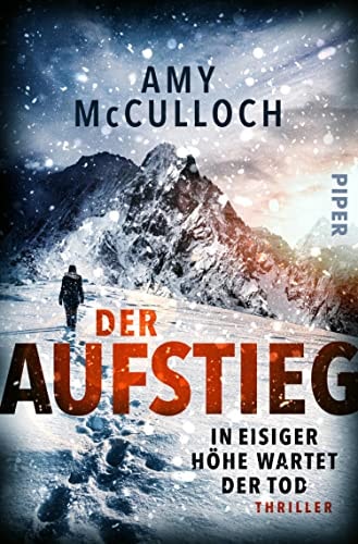 Der Aufstieg – In eisiger Höhe wartet der Tod: Thriller