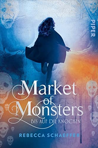 Market of Monsters (Market of Monsters 1): Bis auf die Knochen