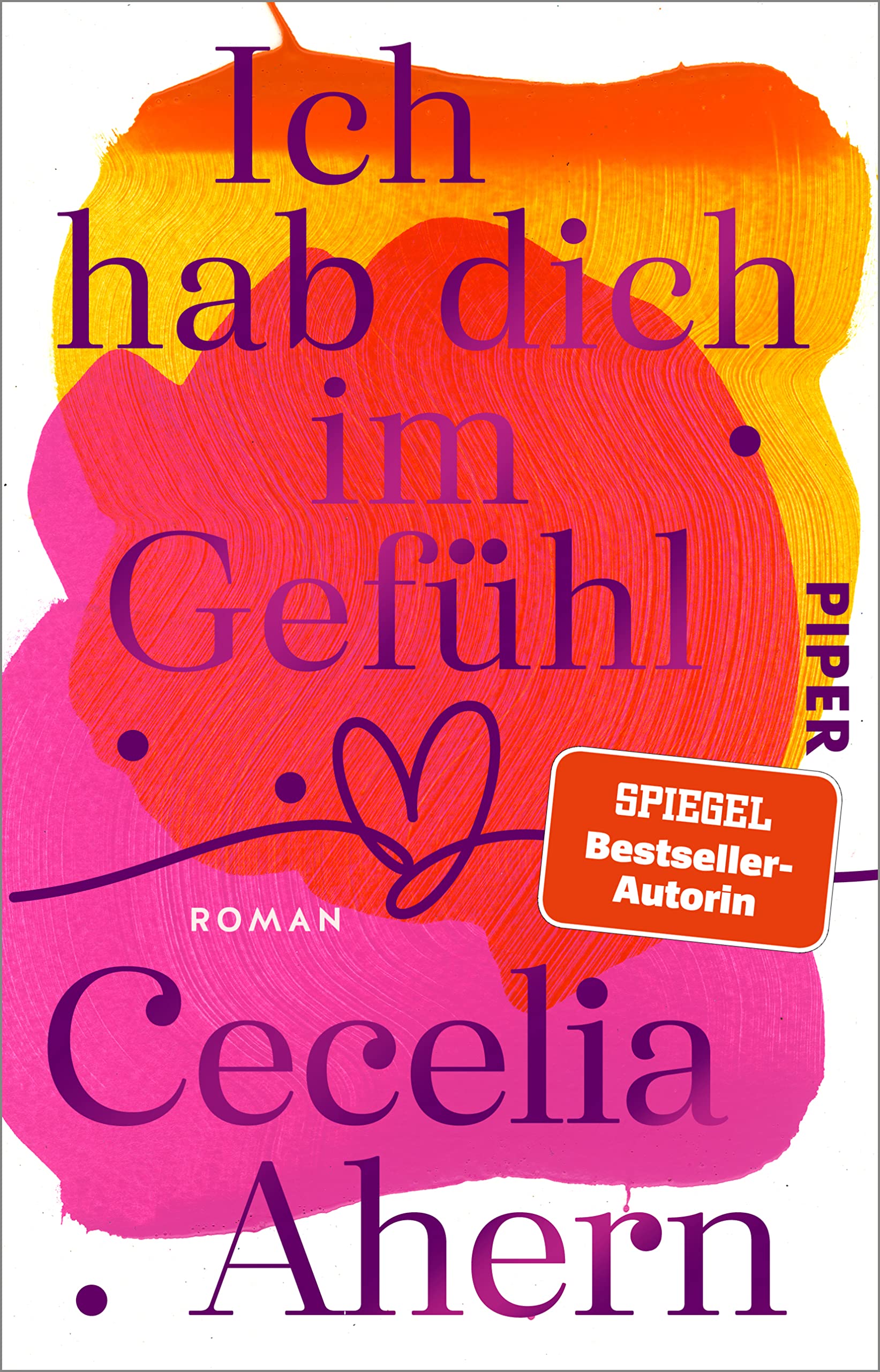 Ich hab dich im Gefühl: Roman