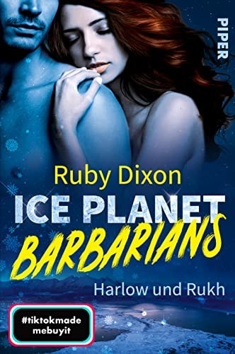 Ice Planet Barbarians – Harlow und Rukh​ (Ice Planet Barbarians 4): Roman