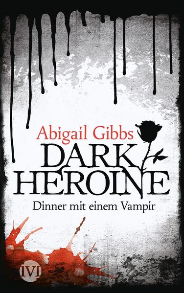 Dark Heroine - Dinner mit einem Vampir