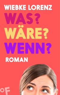 Was? Wäre? Wenn?