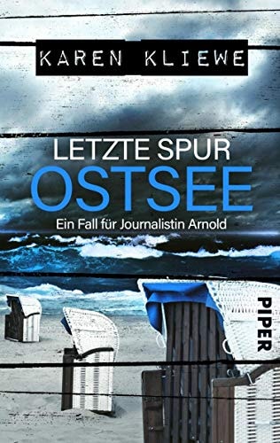 Letzte Spur: Ostsee (Ein Fall für Journalistin Arnold 1): Ein Ostsee-Krimi