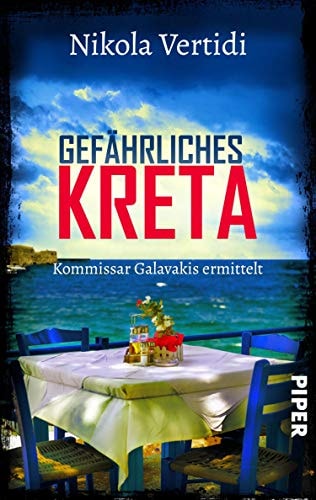 Gefährliches Kreta (Griechenland-Krimis 3): Kommissar Galavakis ermittelt