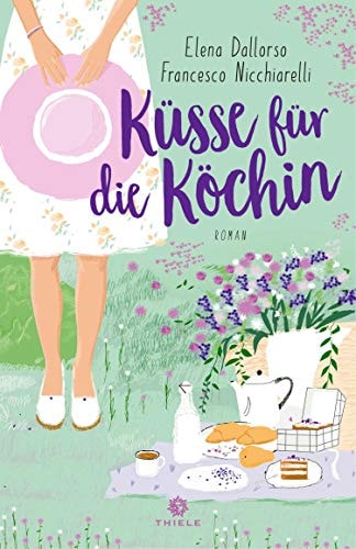 Küsse für die Köchin: Roman
