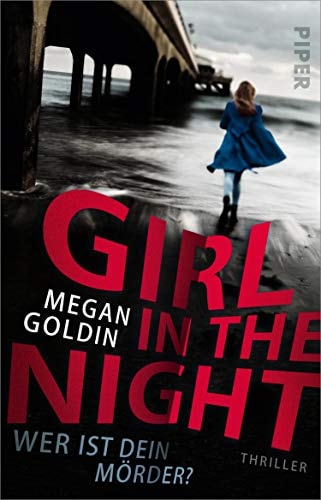 Girl in the Night – Wer ist dein Mörder?: Thriller