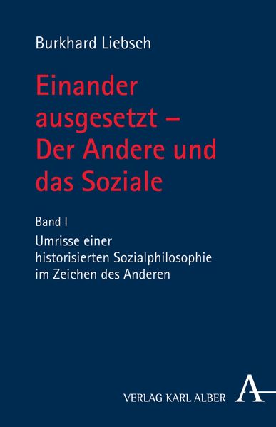 Einander ausgesetzt - Der Andere und das Soziale