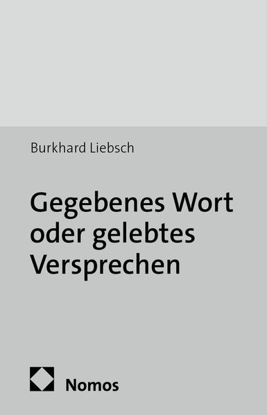 Gegebenes Wort oder gelebtes Versprechen