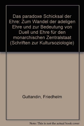 Das paradoxe Schicksal der Ehre