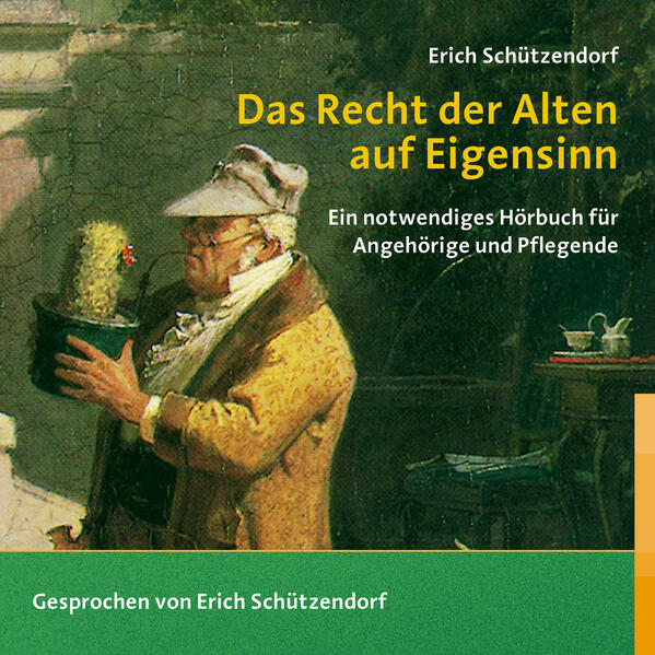 Das Recht der Alten auf Eigensinn (Hörbuch)