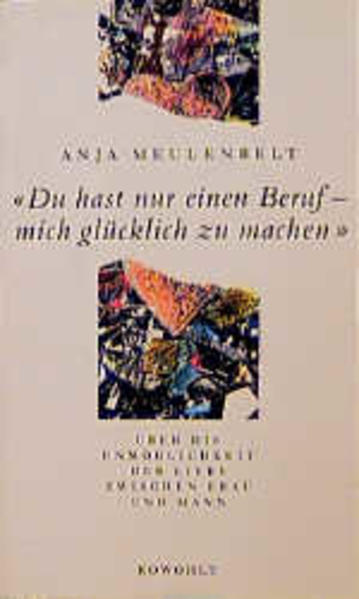 "Du hast nur einen Beruf: mich glücklich zu machen"