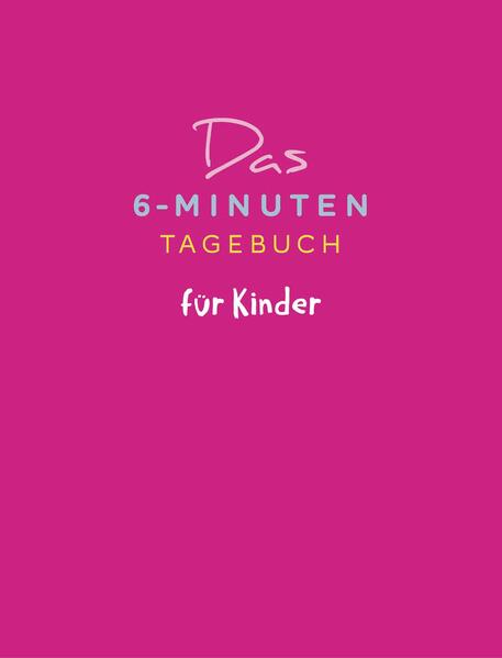 Das 6-Minuten-Tagebuch für Kinder (pink)