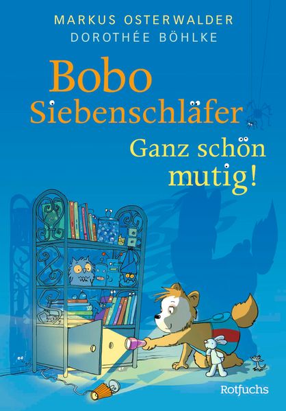 Bobo Siebenschläfer: Ganz schön mutig!
