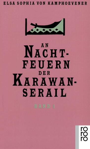 An Nachtfeuern der Karawan-Serail 1-3