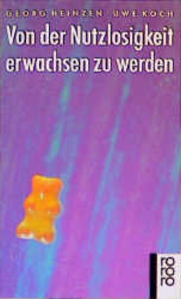 Von der Nutzlosigkeit, erwachsen zu werden
