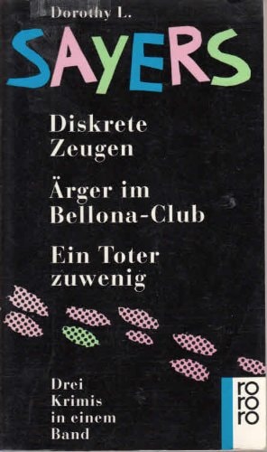 Diskrete Zeugen / Ärger im Bellona-Club / Ein Toter zuwenig