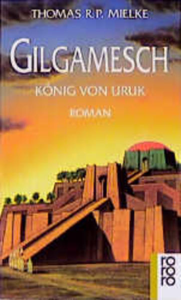 Gilgamesch. König von Uruk