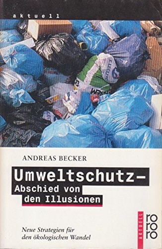 Umweltschutz: Abschied von den Illusionen