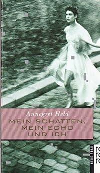 Mein Schatten, mein Echo und ich