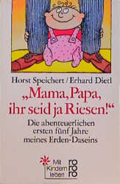 Mama, Papa, ihr seid ja Riesen!