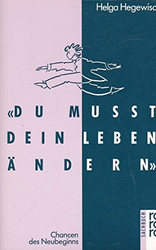 "Du mußt dein Leben ändern"