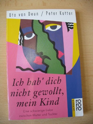 Ich hab' dich nicht gewollt, mein Kind