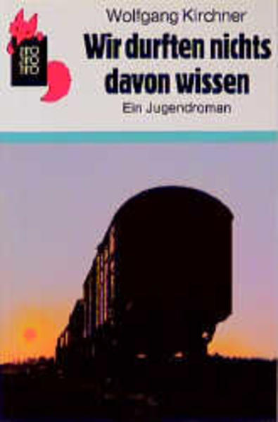 Wir durften nichts davon wissen