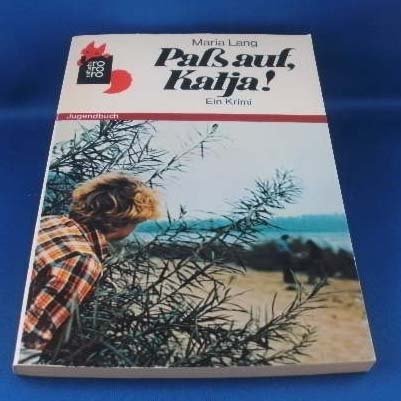Paß auf, Katja!
