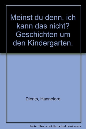 Meinst du denn, ich kann das nicht?