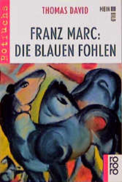 Franz Marc: Die Blauen Fohlen