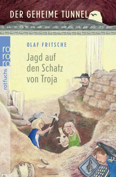 Der geheime Tunnel: Jagd auf den Schatz von Troja