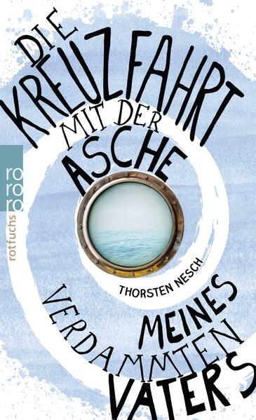 Die Kreuzfahrt mit der Asche meines verdammten Vaters