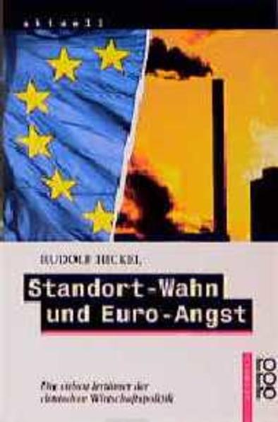 Standort-Wahn und Euro-Angst